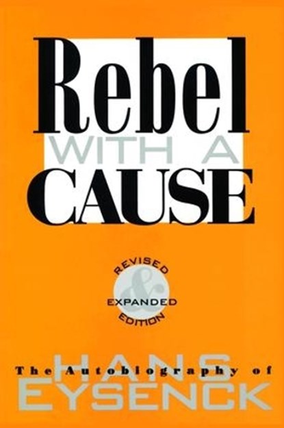 Rebel with a Cause, Hans J. Eysenck - Gebonden - 9781138531512