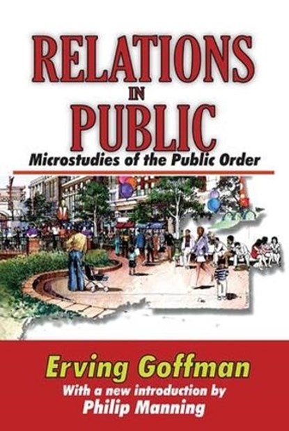 Relations in Public, Erving Goffman - Gebonden - 9781138531703