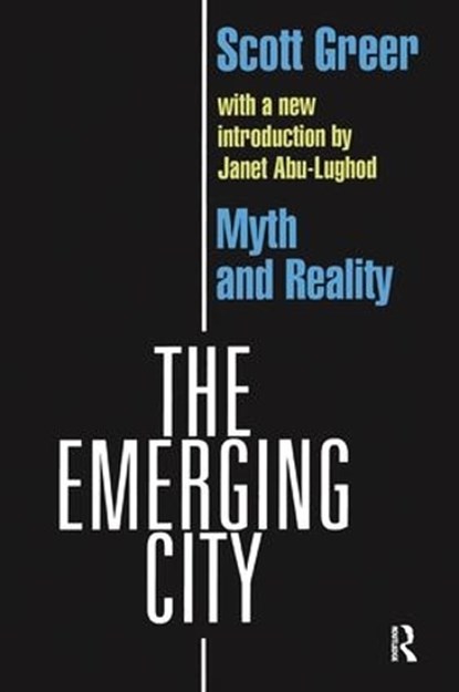 The Emerging City, Scott Greer - Gebonden - 9781138535442