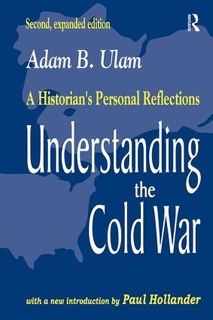 Understanding the Cold War, Adam B. Ulam - Gebonden - 9781138540026