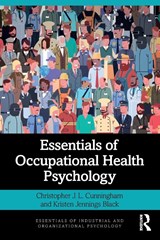 Essentials of Occupational Health Psychology - Christopher J. L. (The University of Tennessee at Chattanooga Cunningham ; Kristen Jennings (The University of Tennessee at Chattanooga Black - 9781138541122