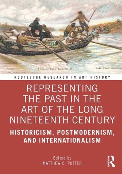 Representing the Past in the Art of the Long Nineteenth Century, Matthew C. (Northumbria University) Potter - Gebonden - 9781138544352