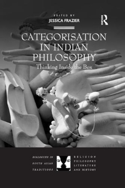 Categorisation in Indian Philosophy, Jessica Frazier - Paperback - 9781138545984