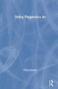 Doing Pragmatics | Grundy, Peter (professor Emeritus, Durham University) | 