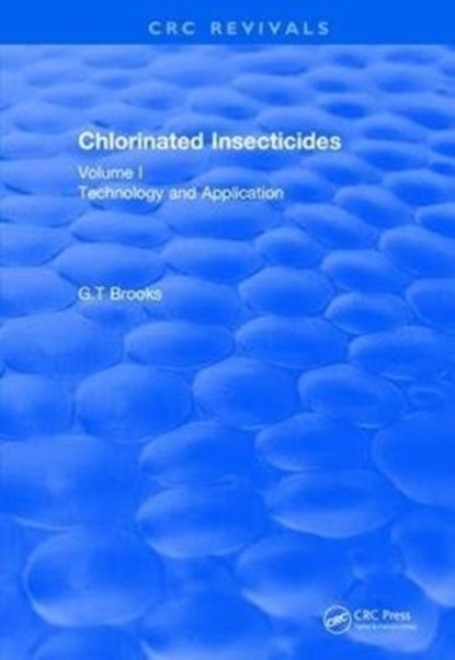 Chlorinated Insecticides, G.T Brooks - Gebonden - 9781138550452