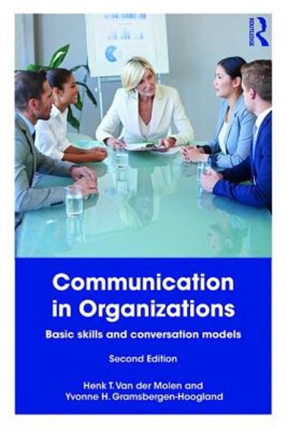 Communication in Organizations, Henk T. Van der Molen ; Yvonne Gramsbergen-Hoogland - Paperback - 9781138552128