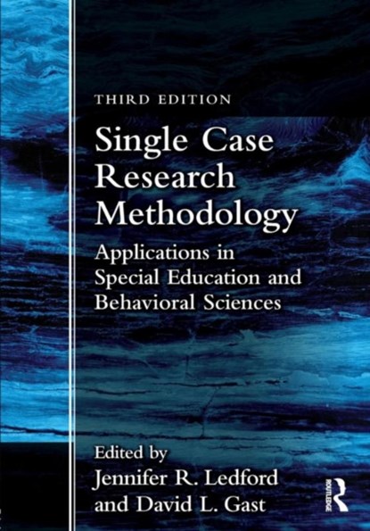 Single Case Research Methodology, Jennifer (Vanderbilt University Ledford ; David (University of Georgia Gast - Paperback - 9781138557130