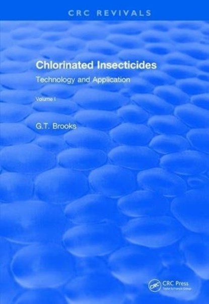 Chlorinated Insecticides, G.T Brooks - Paperback - 9781138557833