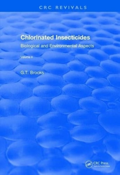 Chlorinated Insecticides, G.T Brooks - Paperback - 9781138557840