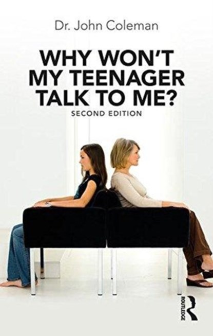 Why Won't My Teenager Talk to Me?, John Coleman - Paperback - 9781138560475