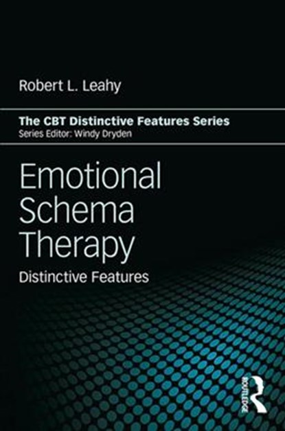 Emotional Schema Therapy, ROBERT L. (WEILL-CORNELL UNIVERSITY MEDICAL COLLEGE,  New York, USA) Leahy - Paperback - 9781138561144