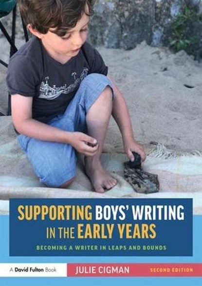 Supporting Boys’ Writing in the Early Years, Julie Cigman - Paperback - 9781138562189