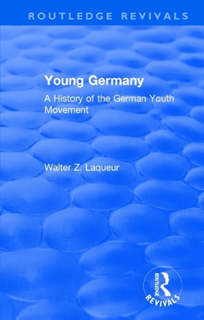 Routledge Revivals: Young Germany (1962), Walter Laqueur - Paperback - 9781138568983