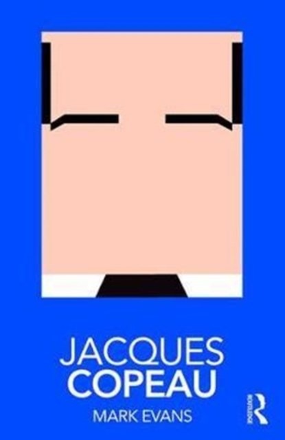 Jacques Copeau, Mark Evans - Paperback - 9781138571723