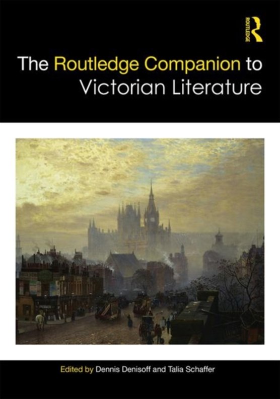 The Routledge Companion to Victorian Literature
