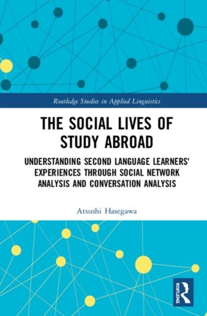 The Social Lives of Study Abroad, Atsushi Hasegawa - Gebonden - 9781138584686