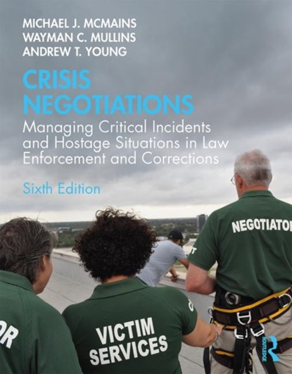 Crisis Negotiations, Michael McMains ; Wayman Mullins ; Andrew Young - Paperback - 9781138585522