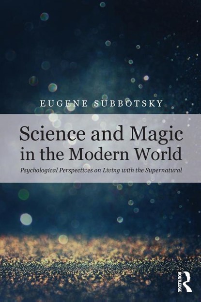 Science and Magic in the Modern World, Eugene Subbotsky - Paperback - 9781138591455