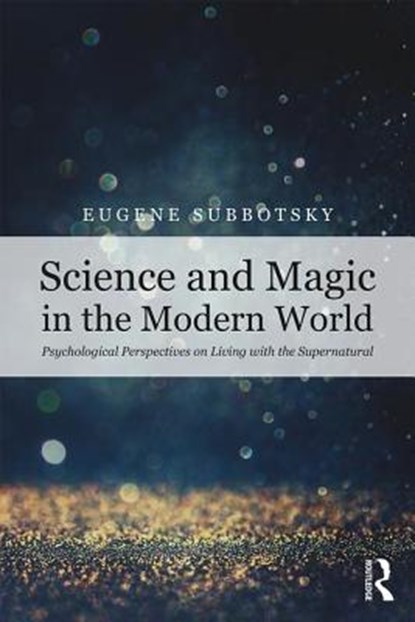 Science and Magic in the Modern World, Eugene Subbotsky - Paperback - 9781138591455