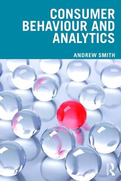 Consumer Behaviour and Analytics, Andrew Smith - Paperback - 9781138592650