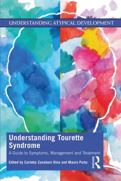 Understanding Tourette Syndrome, Carlotta Zanaboni Dina ; Mauro Porta - Paperback - 9781138595606