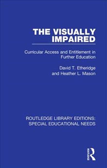 The Visually Impaired, David T. Etheridge ; Heather L. Mason - Paperback - 9781138597662