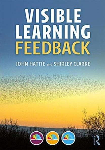 Visible Learning: Feedback, John (University of Melbourne) Hattie ; Shirley Clarke - Paperback - 9781138599895