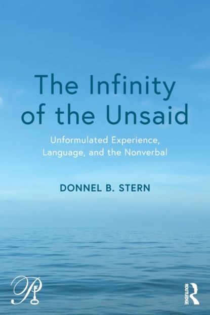 The Infinity of the Unsaid, Donnel B. Stern - Paperback - 9781138604995