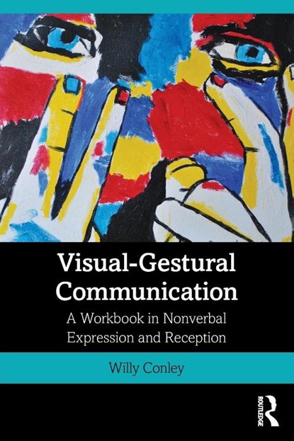 Visual-Gestural Communication, Willy Conley - Paperback - 9781138605862