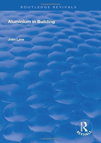 Aluminium in Building, John Lane - Gebonden - 9781138608320