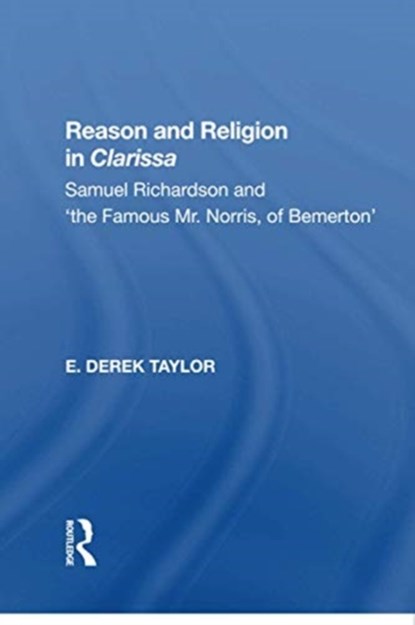 Reason and Religion in Clarissa, E. Derek Taylor - Paperback - 9781138620308