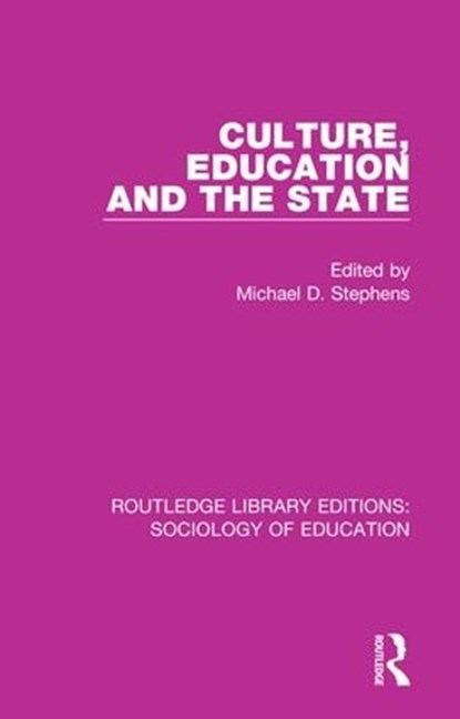 Culture, Education and the State, Michael Stephens - Gebonden - 9781138629202
