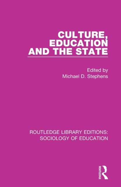 Culture, Education and the State, Michael Stephens - Paperback - 9781138629257