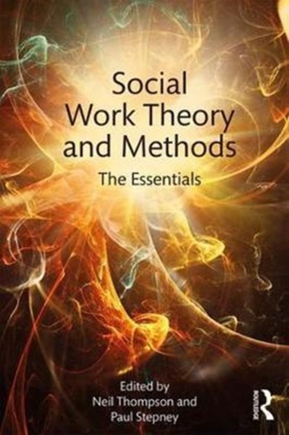 Social Work Theory and Methods, Neil Thompson ; Paul Stepney - Paperback - 9781138629783