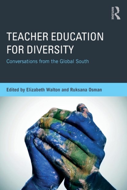 Teacher Education for Diversity, ELIZABETH (UNIVERSITY OF THE WITWATERSRAND,  Johannesburg) Walton ; Ruksana (University of Witswatersrand, South Africa) Osman - Paperback - 9781138630413