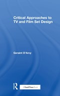 Critical Approaches to TV and Film Set Design | Geraint D'arcy | 