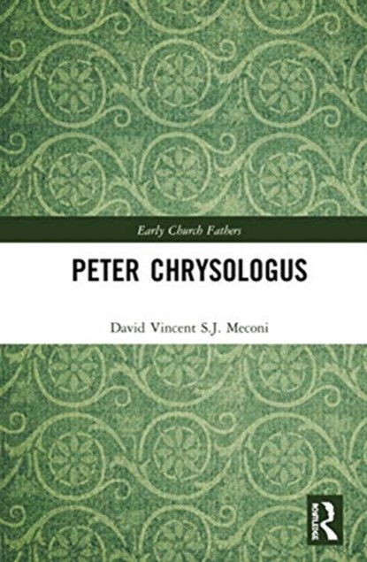 Peter Chrysologus, S.J.,  David Vincent Meconi - Gebonden - 9781138641822