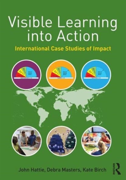 Visible Learning into Action, John (University of Melbourne Hattie ; Deb Masters ; Kate Birch - Paperback - 9781138642294