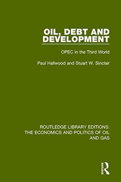 Oil, Debt and Development, Paul Hallwood ; Stuart Sinclair - Paperback - 9781138643192