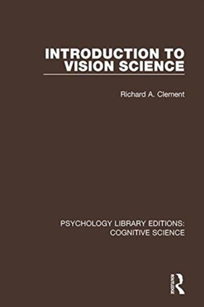 Introduction to Vision Science, Richard A. Clement - Paperback - 9781138643215