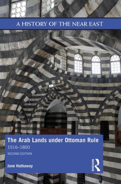 The Arab Lands under Ottoman Rule, Jane Hathaway - Paperback - 9781138643451