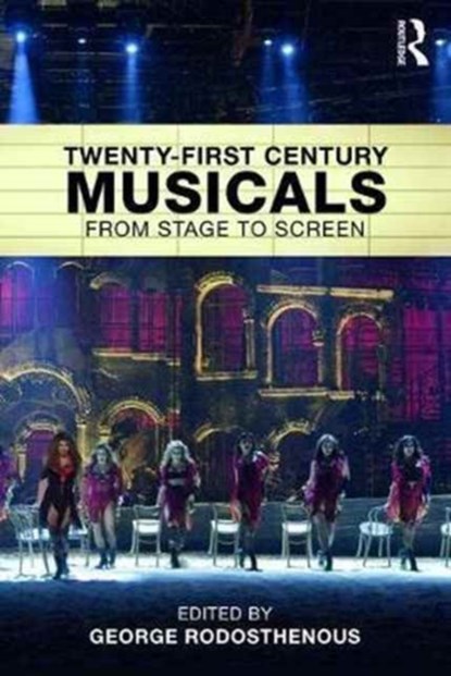 Twenty-First Century Musicals, George Rodosthenous - Paperback - 9781138648890