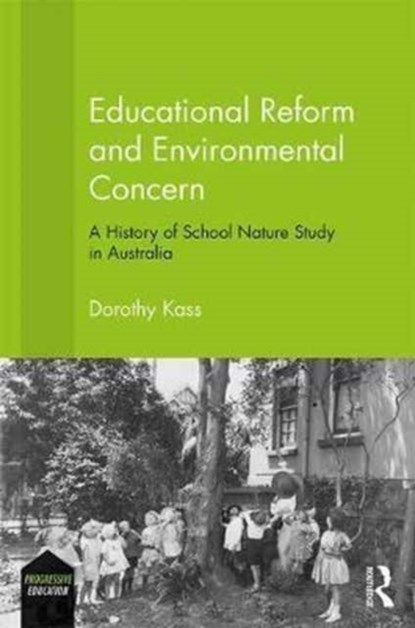Educational Reform and Environmental Concern, DOROTHY (MACQUARIE UNIVERSITY,  Australia) Kass - Gebonden - 9781138650510