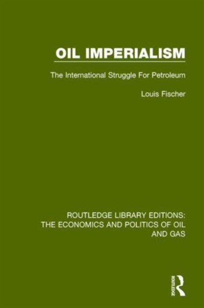 Oil Imperialism, Louis Fischer - Gebonden - 9781138655669