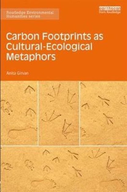Carbon Footprints as Cultural-Ecological Metaphors, Anita Girvan - Gebonden - 9781138658066