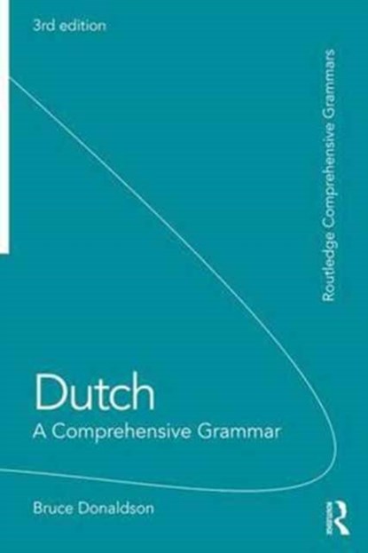 Dutch: A Comprehensive Grammar, Bruce Donaldson - Paperback - 9781138658493