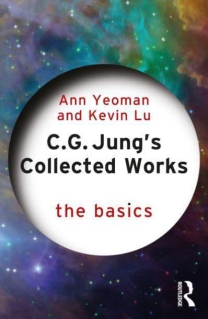 C.G. Jung's Collected Works, ANN YEOMAN ; KEVIN (UNIVERSITY OF ESSEX,  UK) Lu - Paperback - 9781138667013