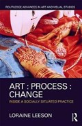 Art : Process : Change | Loraine Leeson | 