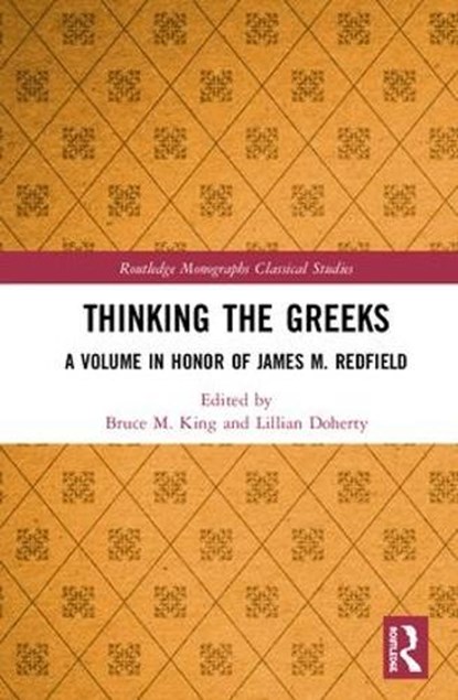 Thinking the Greeks, Bruce M. King ; Lillian Doherty - Gebonden - 9781138671867