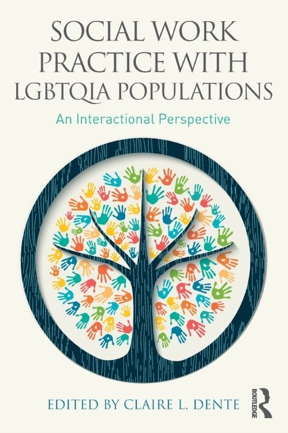 Social Work Practice with LGBTQIA Populations, Claire L. Dente - Paperback - 9781138672437